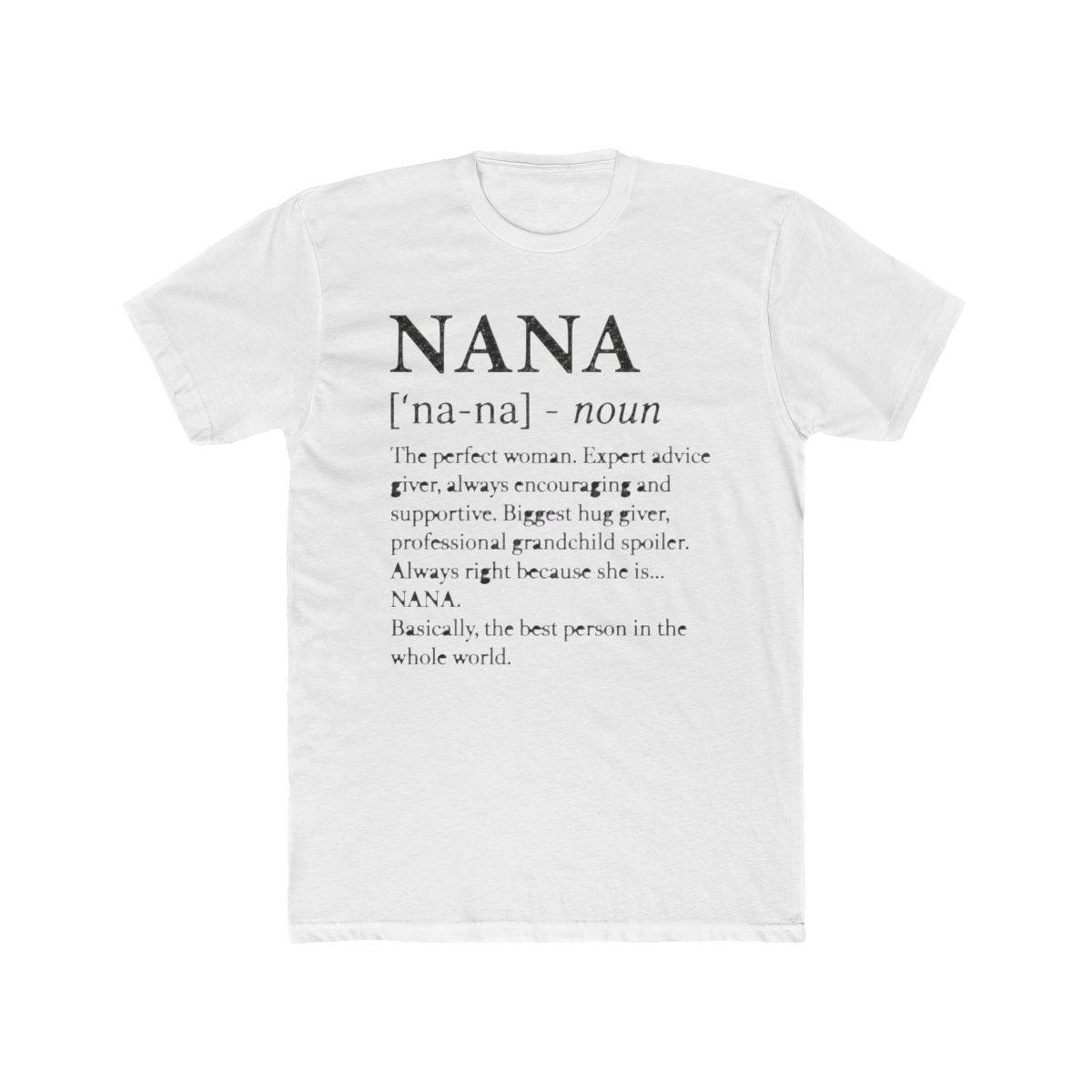 Nana Definition Grandma - Funny Grandmotherperfect - Official T-Shirts merchandise