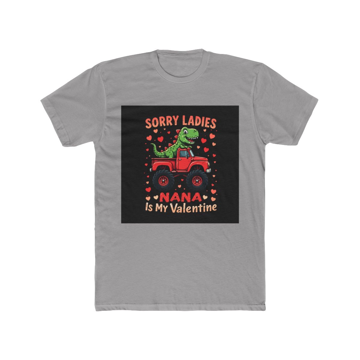 Sorry Ladies Nana Is My Valentine Dinosaur Truck - alternate angle 2, merchandise