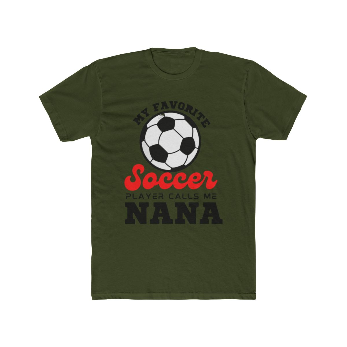 My Favorite Soccer Player Calls Me NANA Mother's - alternate angle 4, merchandise