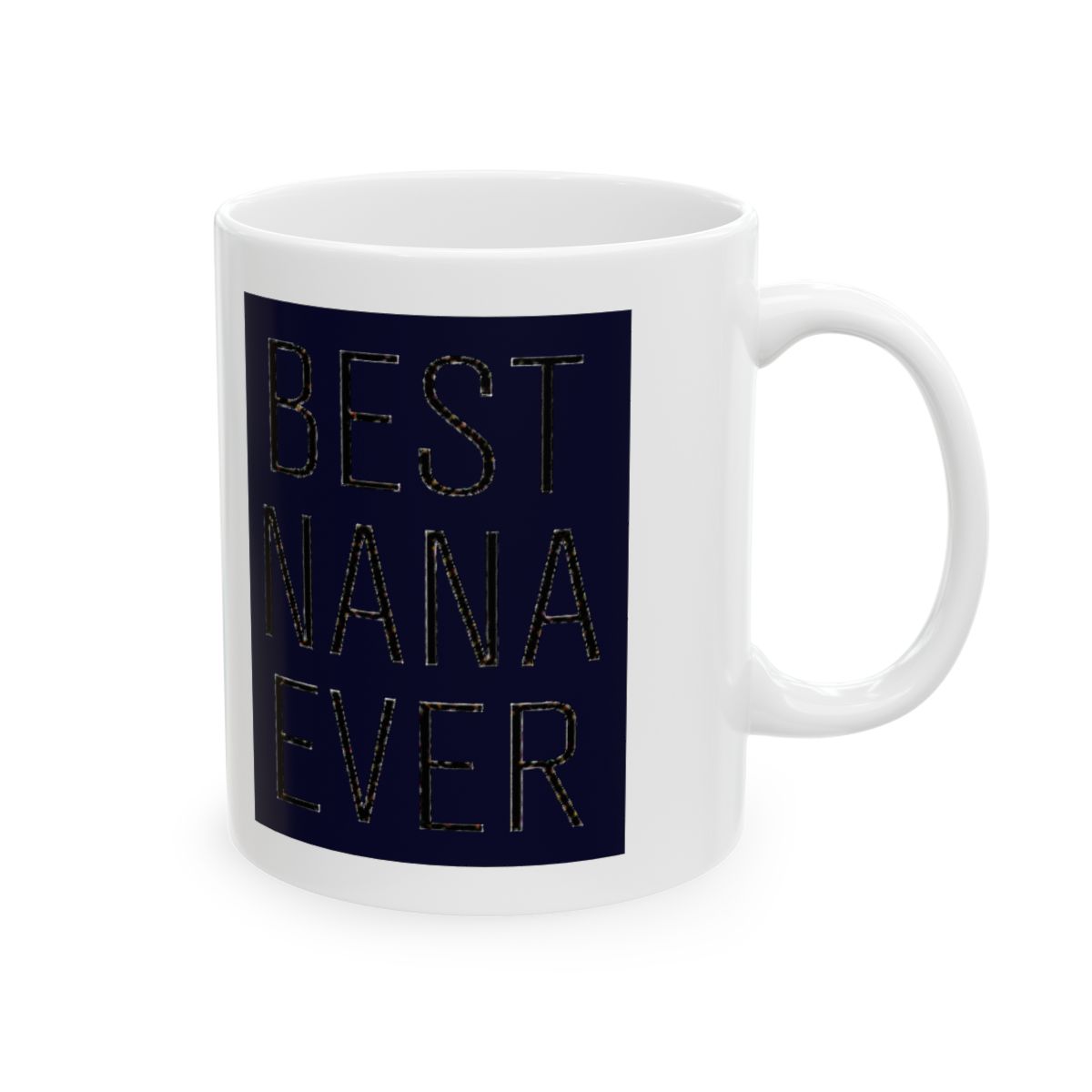 Best Nana Ever Gifts Coffee Mug 11 oz - Grandma Gift from Grandkids - World's Best Nana Gifts for Birthday Christmas Mother’s Day (NANA)