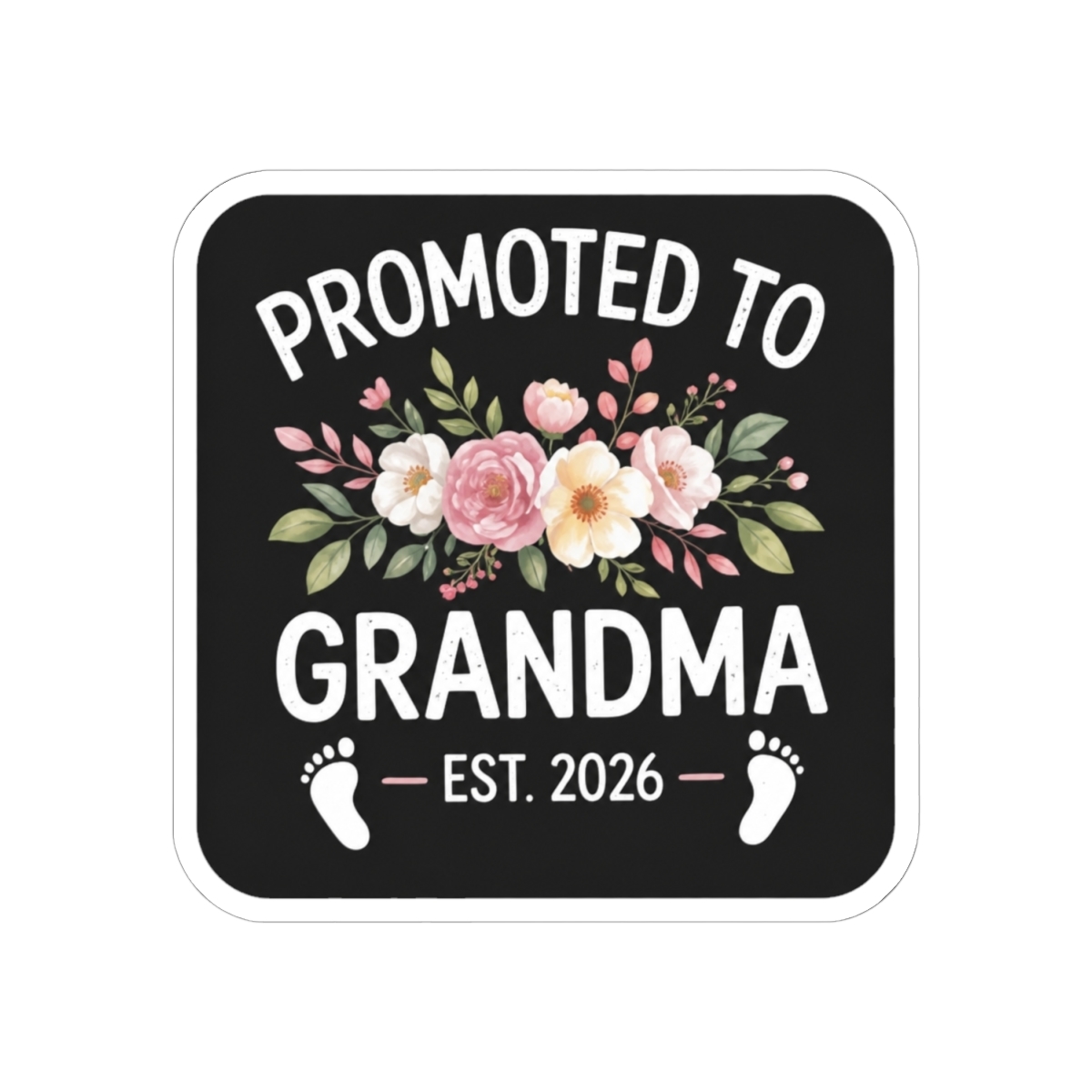 Promoted to Grandma 2026 First Time Nana Floral Square Sticker - alternate angle 1, merchandise