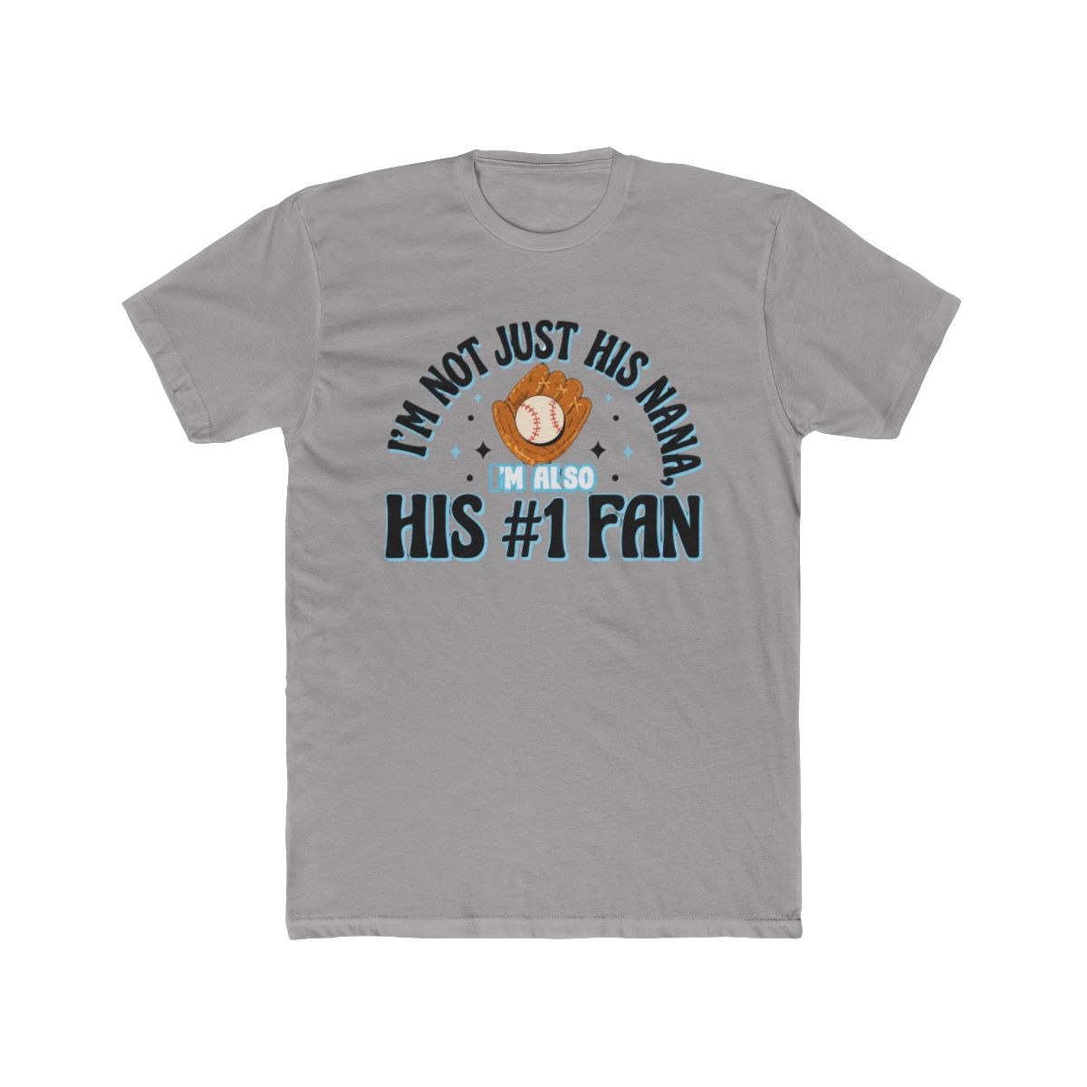 I'm Not Just His Nana, I'm Also His #1 Fan 2 - Official T-Shirts merchandise