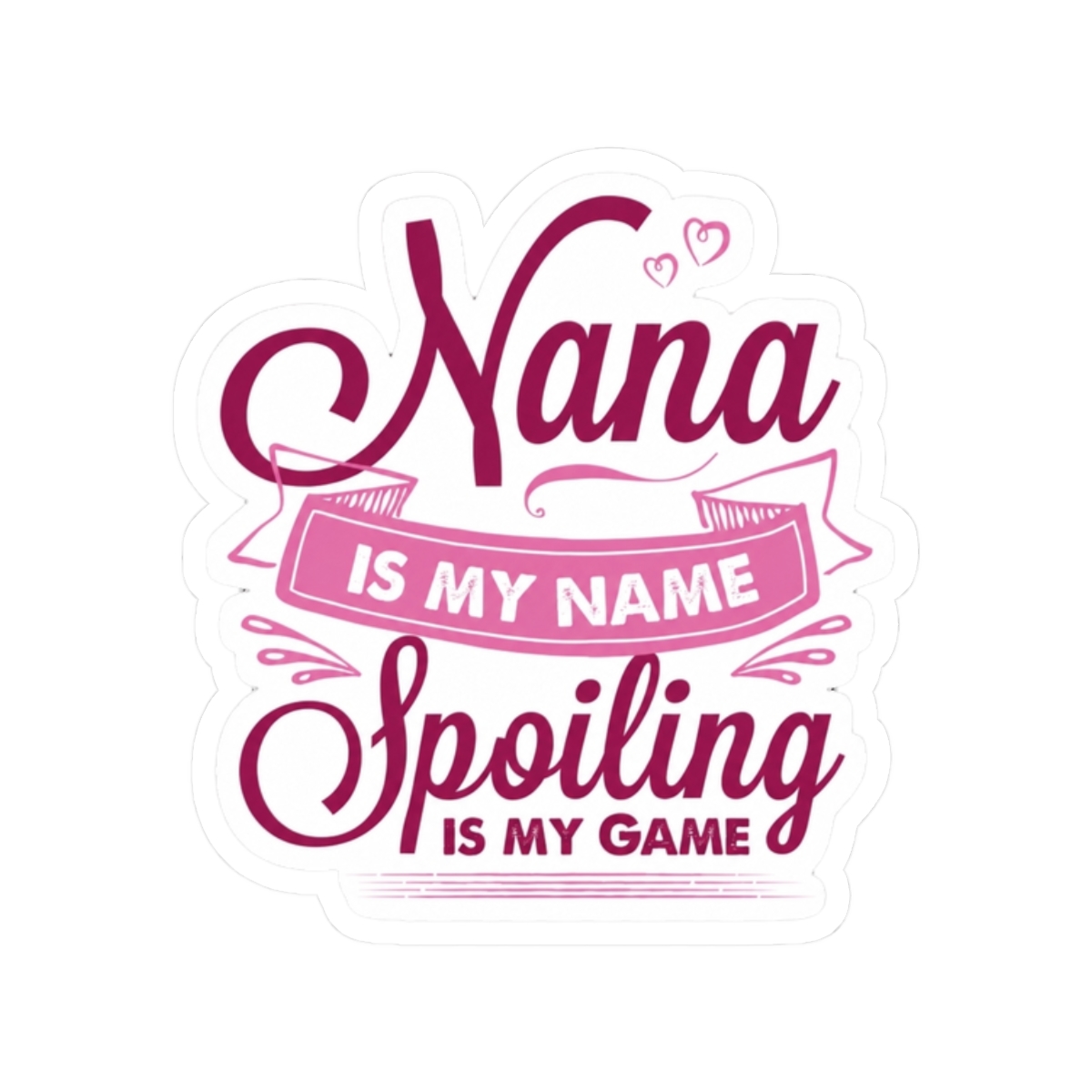 Nana Is My Name Spoiling Is My Game - alternate angle 3, merchandise