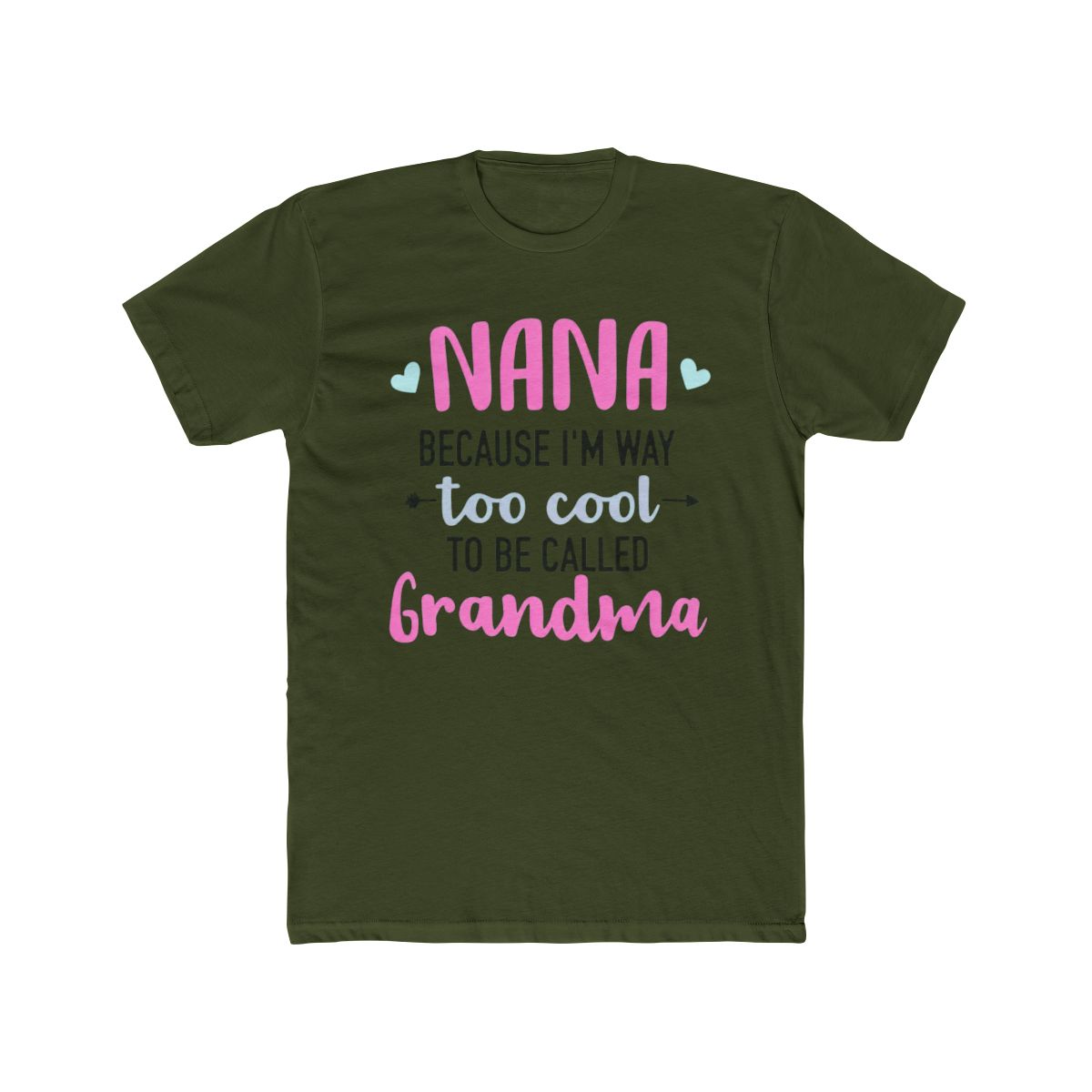 Nana because I'm way too cool to be called grandma - alternate angle 4, merchandise